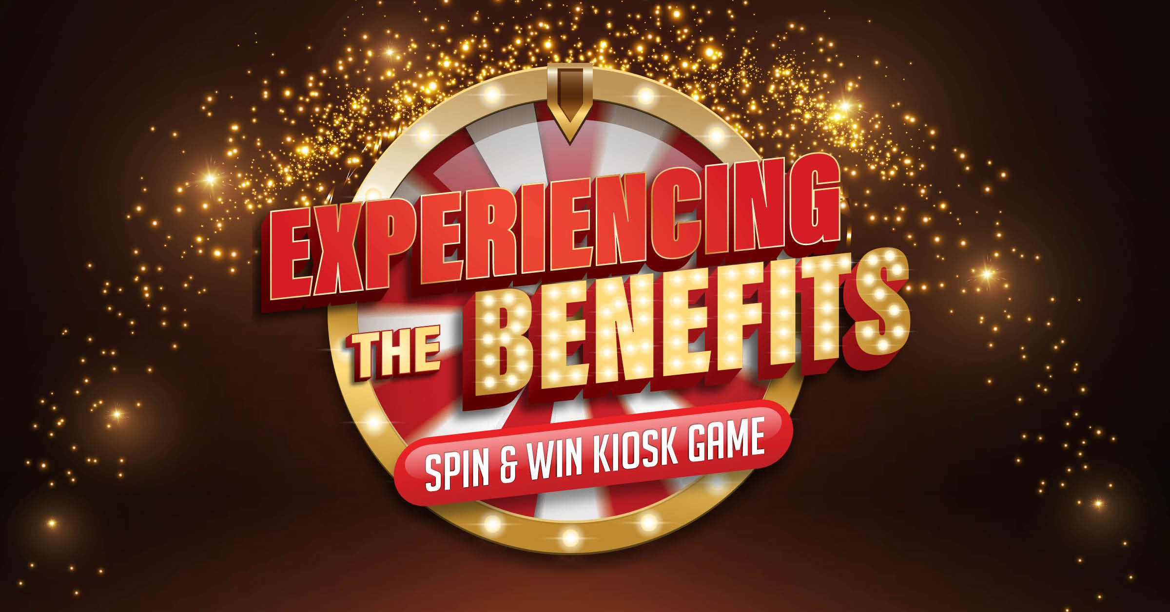 EXPERIENCING THE BENEFITS SPIN & WIN KIOSK GAME