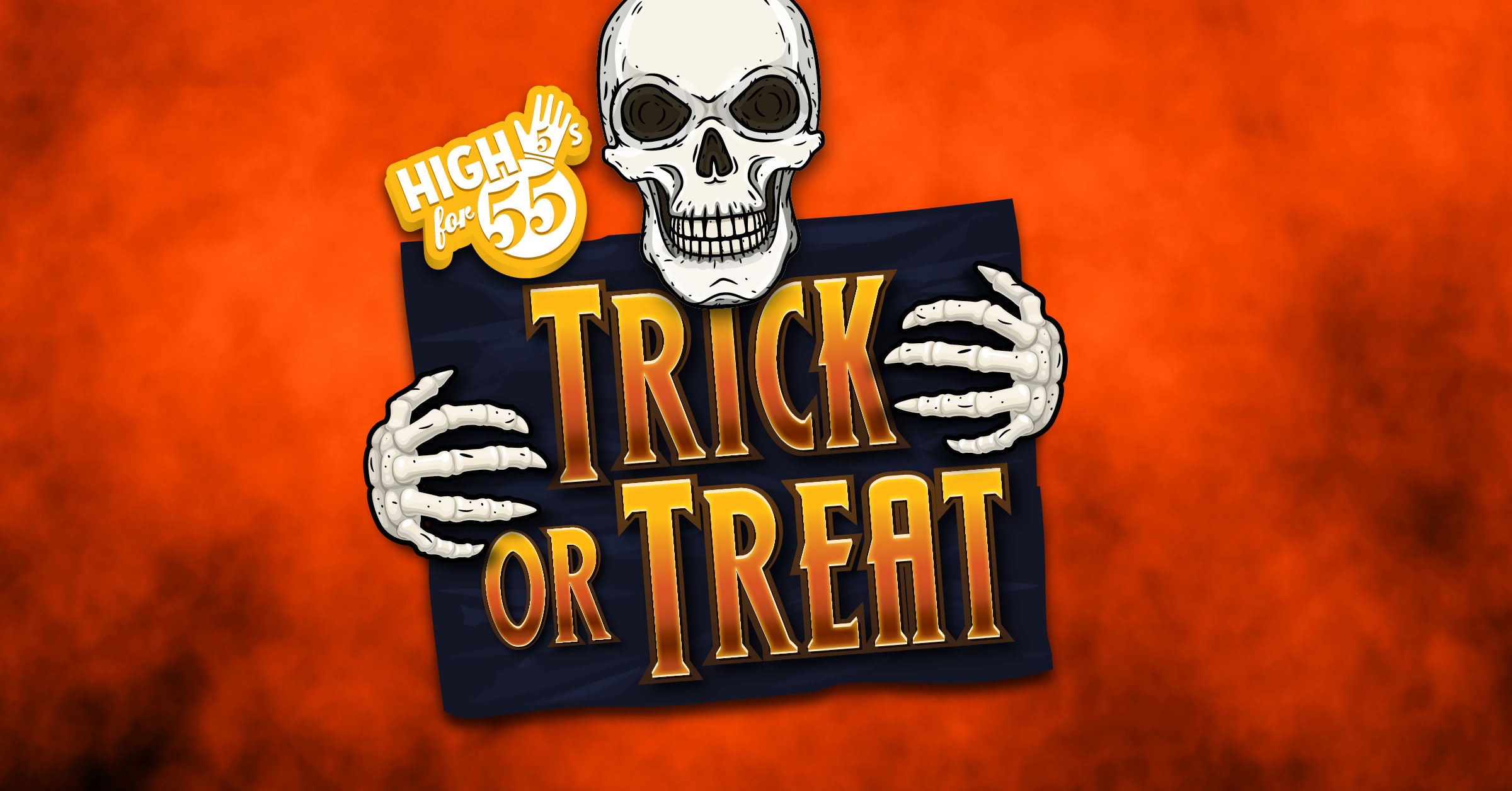 HIGH 5s for 55s: Trick or Treat