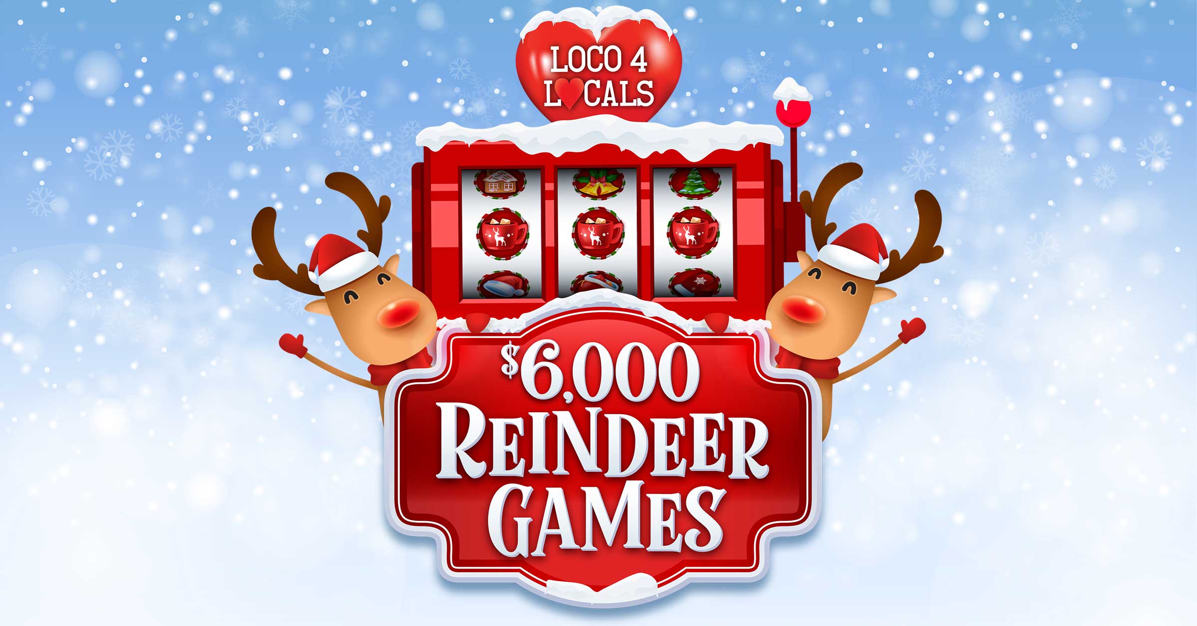 $6,000 Reindeer Games