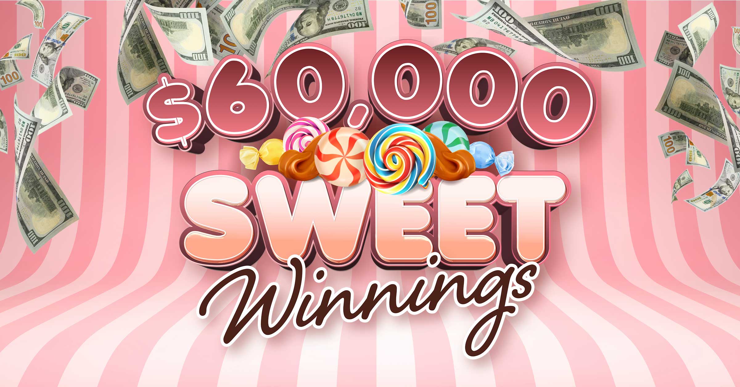 $60,000 Sweet Winnings