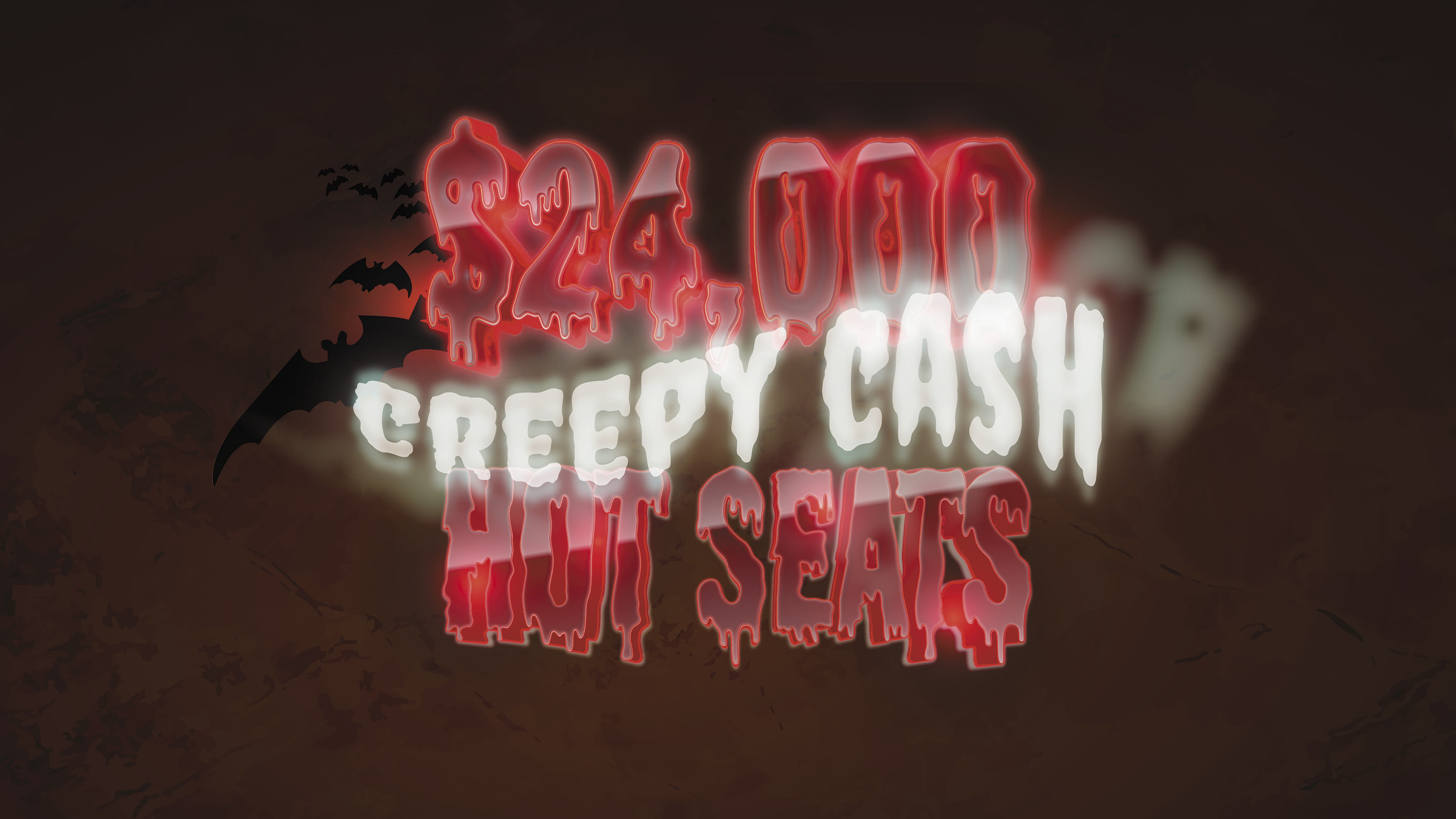 $24,000 Creepy Cash Hot Seats