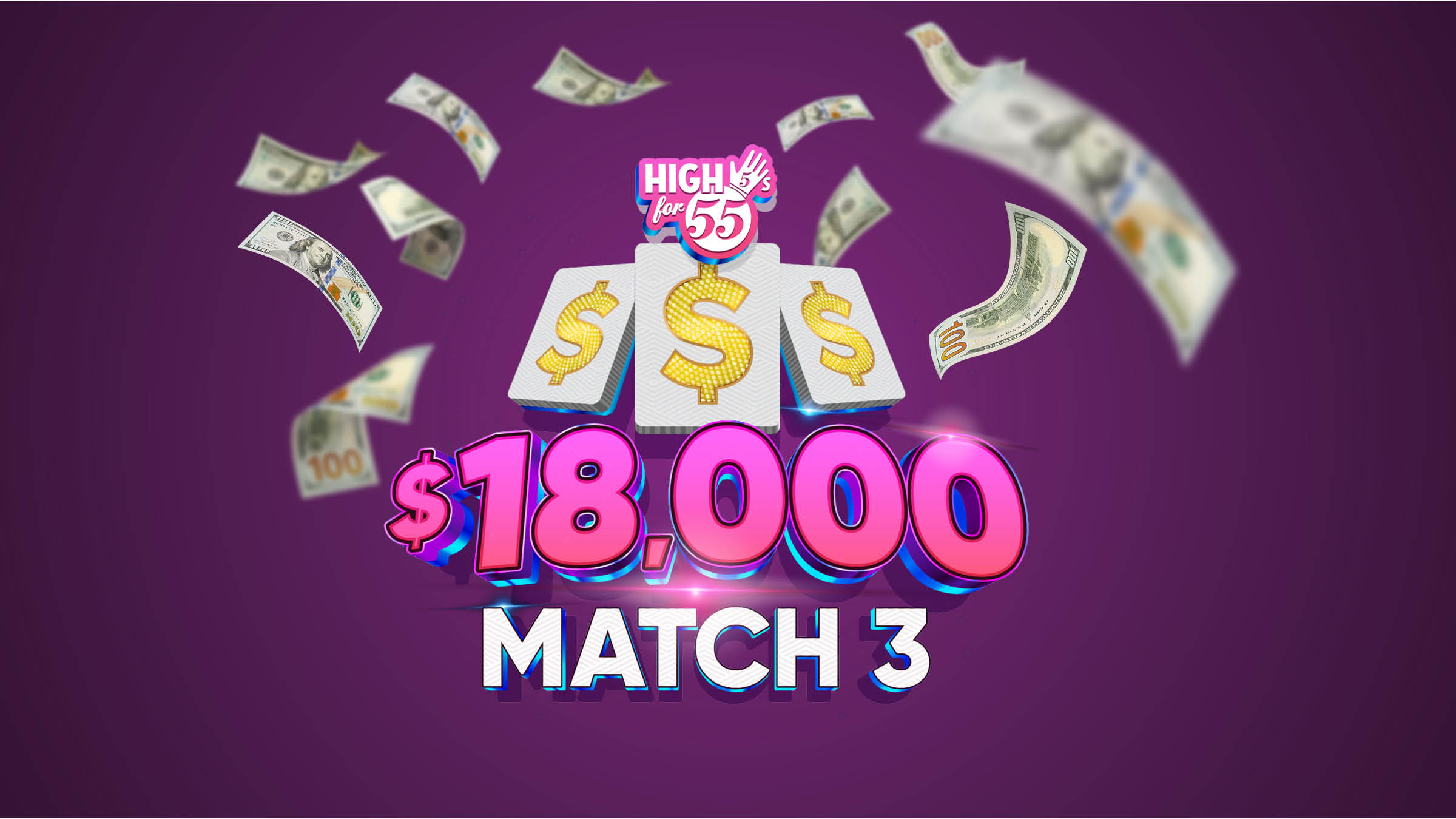 High 5's - $18,000 Match 3