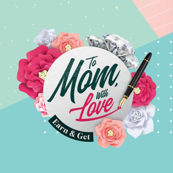 TO MOM, WITH LOVE Earn & Get
