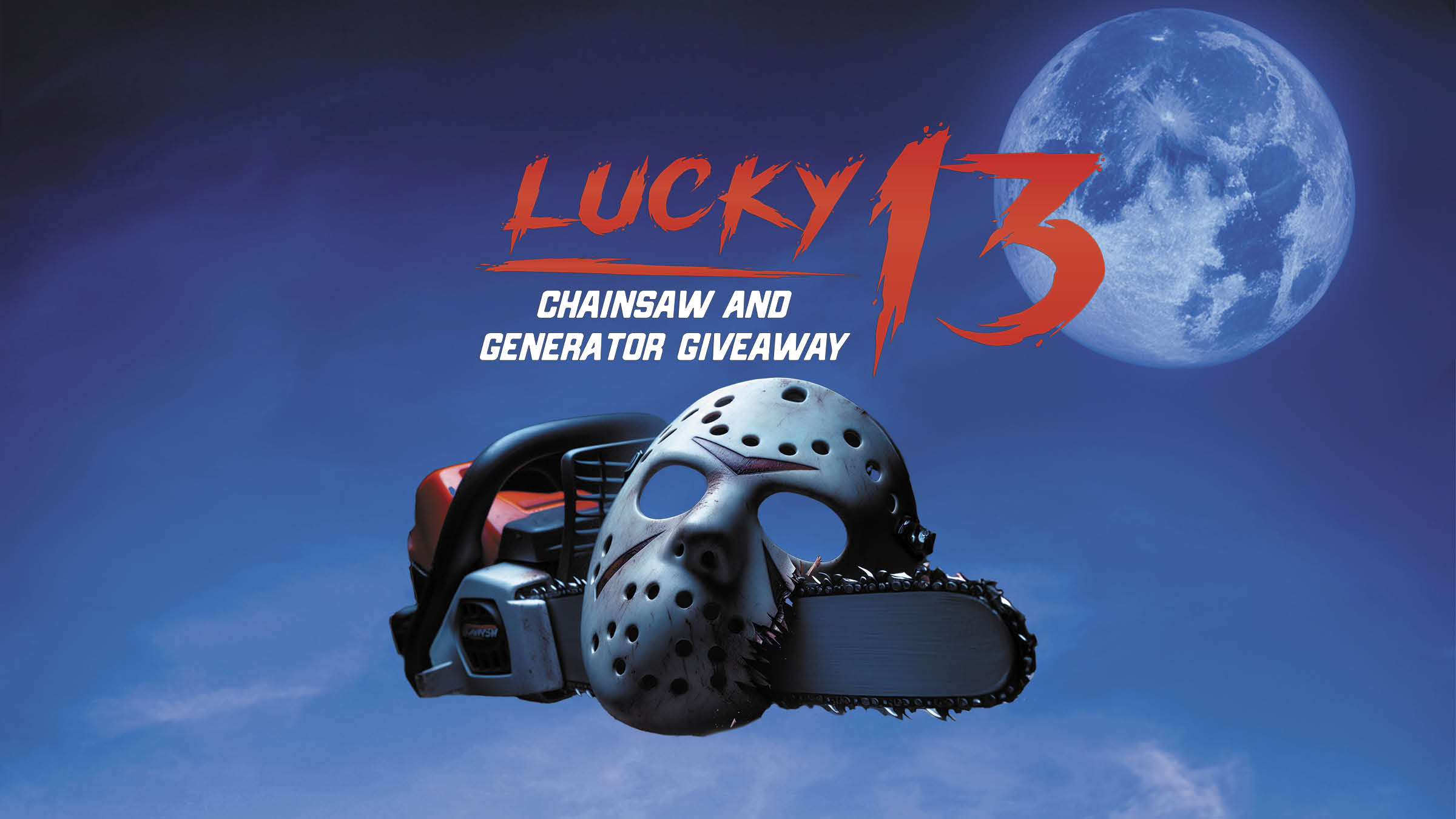 Lucky 13 Chainsaw & Generator Giveaway